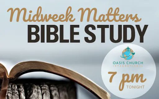 oasischurchint1's tweet image. #TuneInto #Christian Living #Training - #BibleStudy tonight @ 7PM EDT #midweekmatters