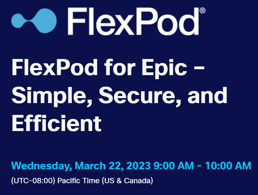 KEdwardsProp's tweet photo. Join @Cisco's webinar on March 22nd at 9am PT and learn how running your Epic solution on the #FlexPod architectural foundation can help you decrease your capital and operating expenses. Register now! https://t.co/hzEYWRjpZx https://t.co/baxc8ADcw8