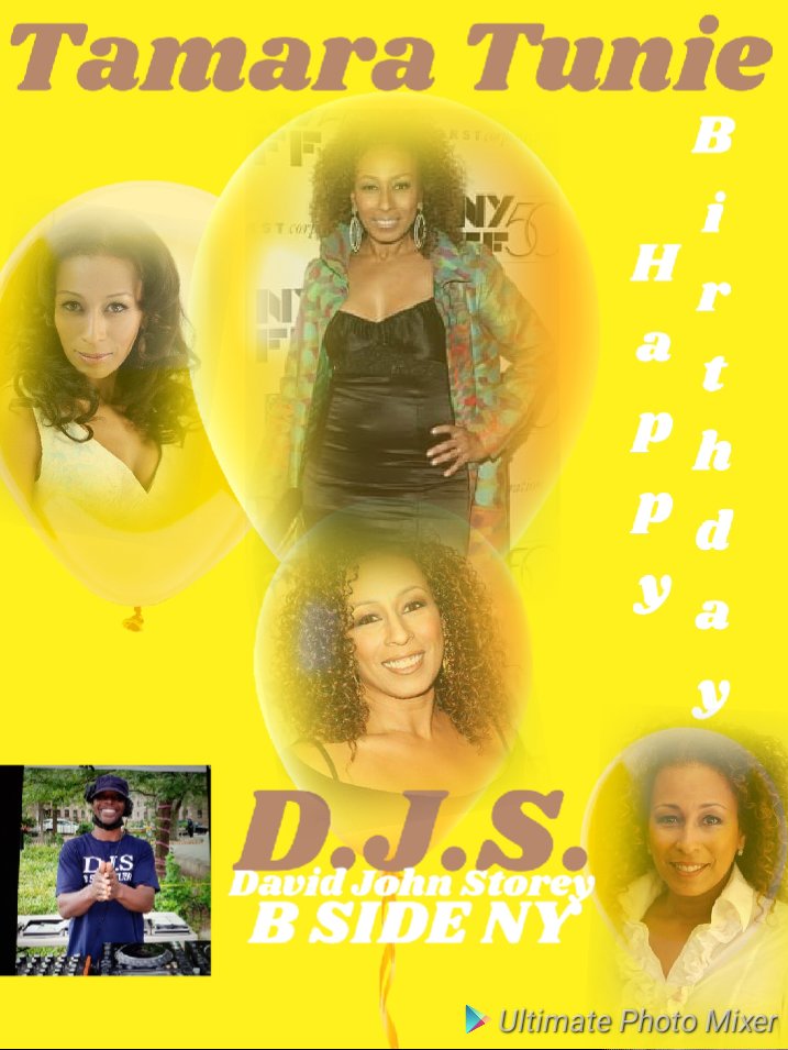 I(D.J.S.)\"B SIDE MUSIC\" taking time to say Happy Birthday to Actress: \"TAMARA TUNIE\"!!!!! 