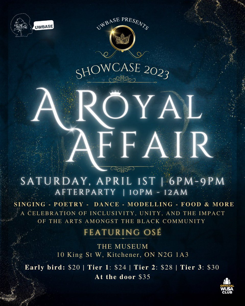 A Royal Affair ShowCase❤️: April 1st From 6pm to 9pm at The Museum; Join us for an evening of live music, dancing, singing and poetry, modelling, food, a party and community to end off the Winter 2023 term; featuring our special guest performance by Toronto R&amp;B artist Osé