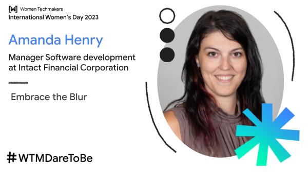 🗣️ Meet Amanda Henry, Manager Software development at Intact Financial Corporation. Amanda will do a talk titled 'Embrace the blur' at #WTMMontreal! Get your ticket now: wtmmontreal.com #WTMDareToBe #WomenTechmakers