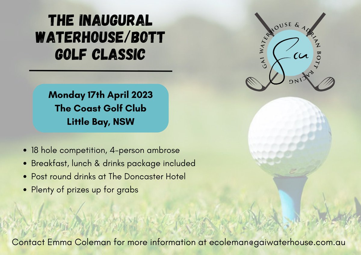 Gai Waterhouse AO (@gaiwaterhouse1) on Twitter photo The Inaugural Waterhouse/Bott Golf Classic โณ๏ธ
Tee it up with Gai Waterhouse & Adrian Bott๐๏ธโโ๏ธon Mon 17th April at The Coast Golf Club in Little Bay โ๏ธ๐
๐ฉ18 hole comp
๐จโ๐ฉโ๐งโ๐ฆ4-person ambrose
๐ซ8am shotgun start
๐บPost round drinks, Doncaster Hotel
๐งecoleman@gaiwaterhouse.com.au The Inaugural Waterhouse/Bott Golf Classic โณ๏ธ
Tee it up with Gai Waterhouse & Adrian Bott๐๏ธโโ๏ธon Mon 17th April at The Coast Golf Club in Little Bay โ๏ธ๐
๐ฉ18 hole comp
๐จโ๐ฉโ๐งโ๐ฆ4-person ambrose
๐ซ8am shotgun start
๐บPost round drinks, Doncaster Hotel
๐งecoleman@gaiwaterhouse.com.au