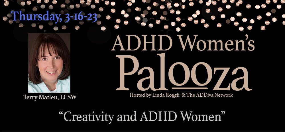 The ADHD Women’s Palooza Continues All Week! Register now: bit.ly/3mOY3L6

Come to my session tomorrow (Thurs, March 16): Creativity and ADHD Women: How to Unleash Your Creative Self in Spite of Your Challenges.   
All sessions free - live - and up to 24 hrs afterwards!