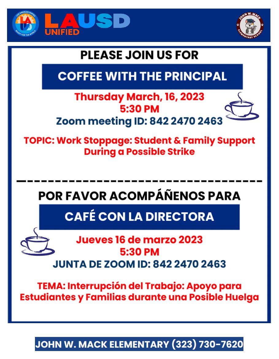 JOIN US FOR COFFEE WITH THE PRINCIPAL ON MARCH 16, 2023, VIA ZOOM AT 5:30 PM lausd.zoom.us/j/84224702463

UNASE A CAFE CON LA DIRECTORA EL JUEVES 16 DE MARZO 2023, VIA ZOOM A LAS 5:30 PM lausd.zoom.us/j/84224702463