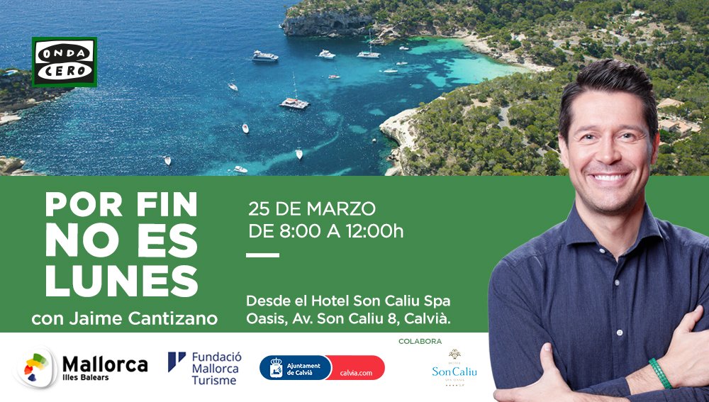 Onda Cero Mallorca (@OCRMallorca) on Twitter photo 2023-03-19 15:09:00 📌El sábado 25 de 8.00 a 12.00 horas especial @porfin con @jaimecantizano en directo desde @soncaliuhotel en Calvià. 🙏 Gracias a la Fundació Mallorca Turisme del @ConselldeMca, a @_Calvia y a @soncaliuhotel por hacerlo posible. 📌El sábado 25 de 8.00 a 12.00 horas especial @porfin con @jaimecantizano en directo desde @soncaliuhotel en Calvià. 🙏 Gracias a la Fundació Mallorca Turisme del @ConselldeMca, a @_Calvia y a @soncaliuhotel por hacerlo posible.