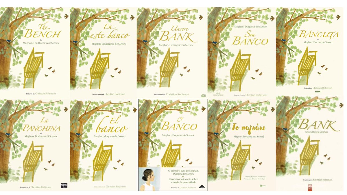 Meghan Markle, The Duchess of Sussex  #1 New York Times bestselling children's picture book has been translated to 10 languages.

English,
Spanish (SA),
German,
Portuguese (BR),
Italian,
Spanish (sp),
Portuguese (POR)
Greek,
Turkish,
Romanian.
#TheBench