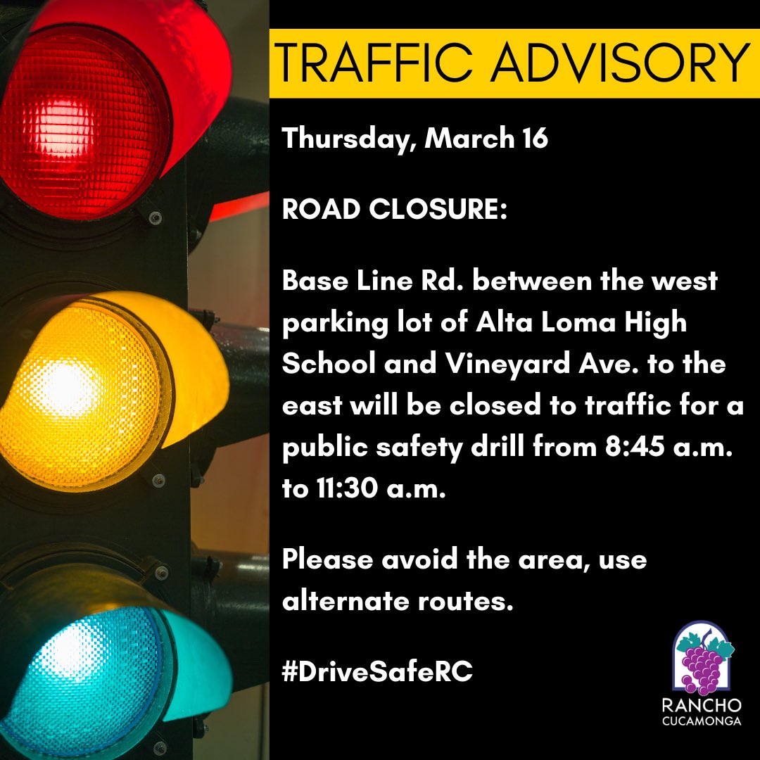 CityOfRC's tweet photo. Traffic Advisory – Thursday, March 16th
Base Line Rd. between the west parking lot of Alta Loma High School and Vineyard Ave. to the east will be closed for a public safety drill from 8:45 a.m. to 11:30 a.m. Please use alternate routes.
#DriveSafeRC https://t.co/rmvMsjqf7H