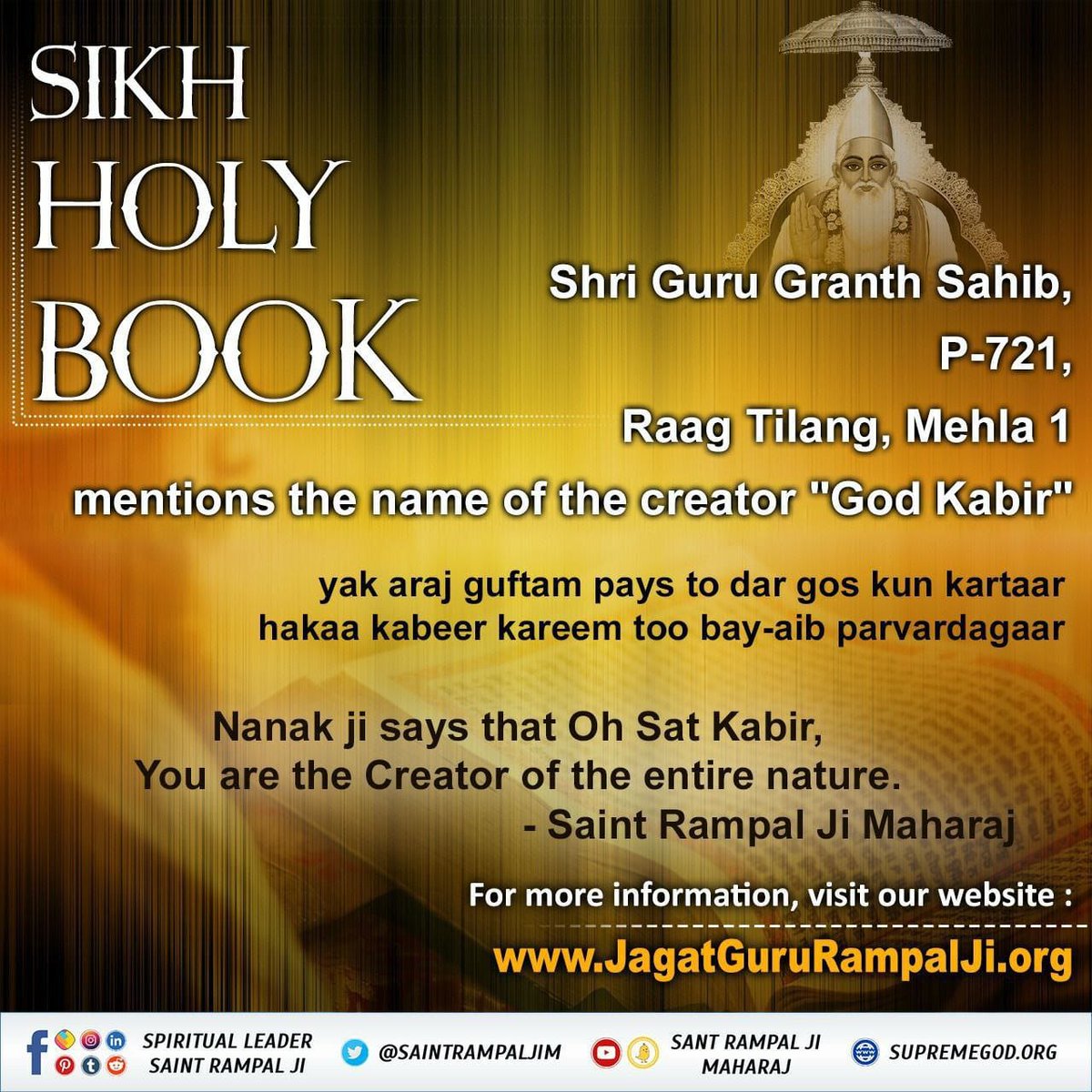 #TeacherStrike
Sikh Holy book 
Shri Guru Granth Sahib, P-721, Raag Tilang, Mehla 1 mentions God Kabir 
yak araj guftam pays to dar gos kun kartar
hakaa kabir karim tu,bay-aib parvardigaar
Nanak ji says that Oh Sat Kabir, You are the Creator of the entire nature.
Saint Rampal Ji