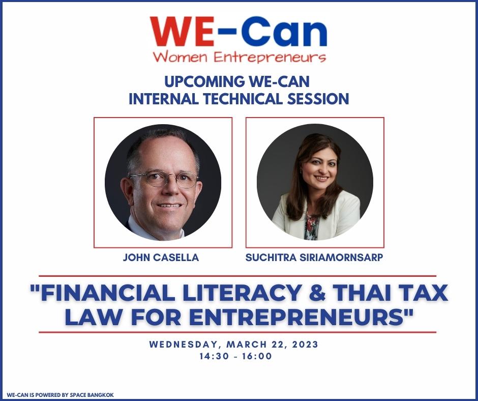 SpaceBKK's tweet photo. Upcoming WE-Can Internal Technical Session
Topic: Financial Literacy &amp; Thai Tax Law for Entrepreneurs
Speakers: John Casella &amp; Suchitra Siriamornsarp Date: Wednesday, 22 March 2023
Time: 14:30-16:00 hrs.
Venue: Zoom https://t.co/ccMOOIlnDT