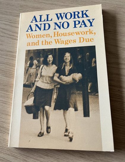 DecolFeminism's tweet image. All Work and No Pay: Women, Housework, and the Wages Due is a collection of essays, speeches and extracts written by feminist organisations such as the Power of Women Collective, Wages for Housework Committee and others.