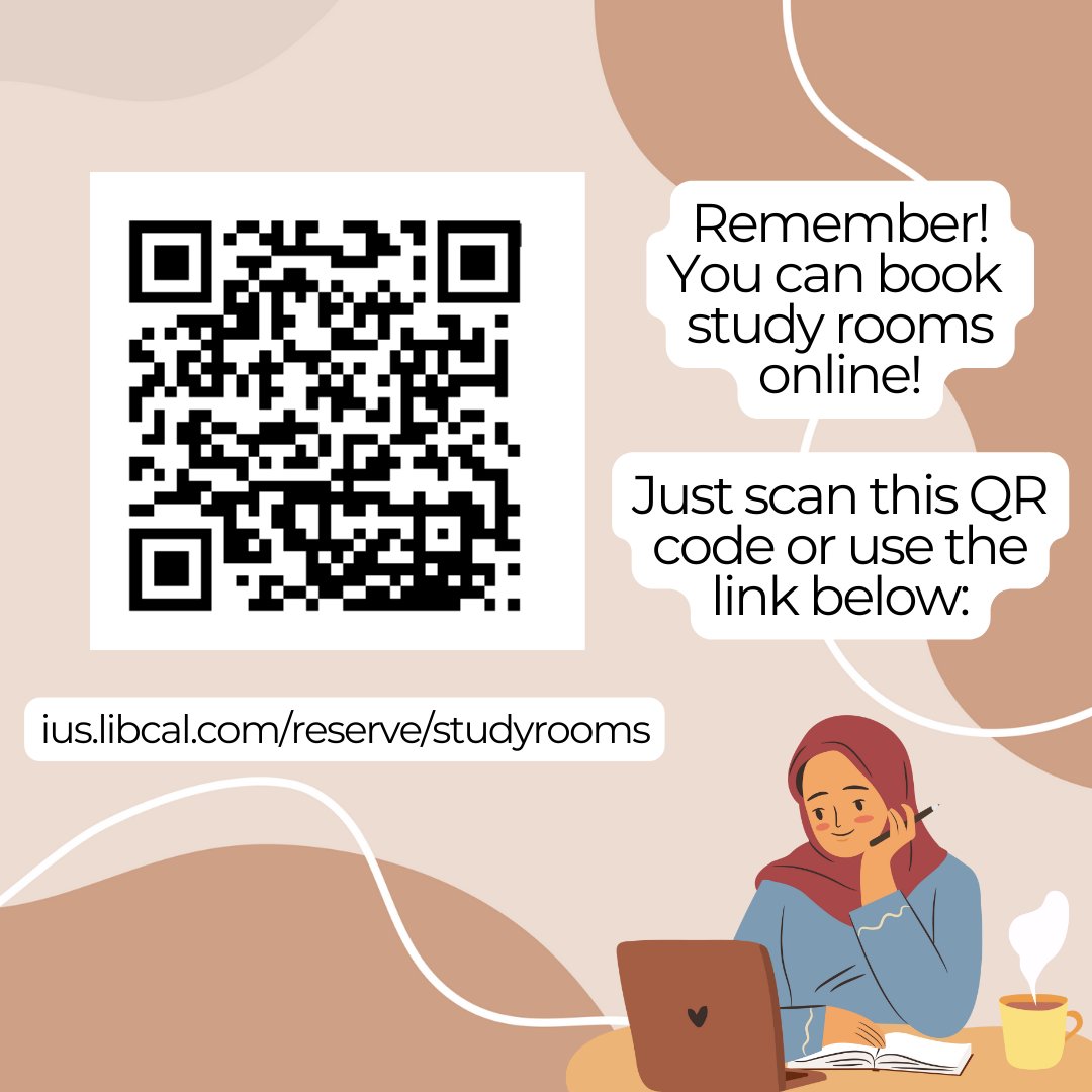 Don't forget! You can book study rooms online now! No more contacting the library (although you still can if you need to). Just use the QR code or this link: ius.libcal.com/reserve/studyr…