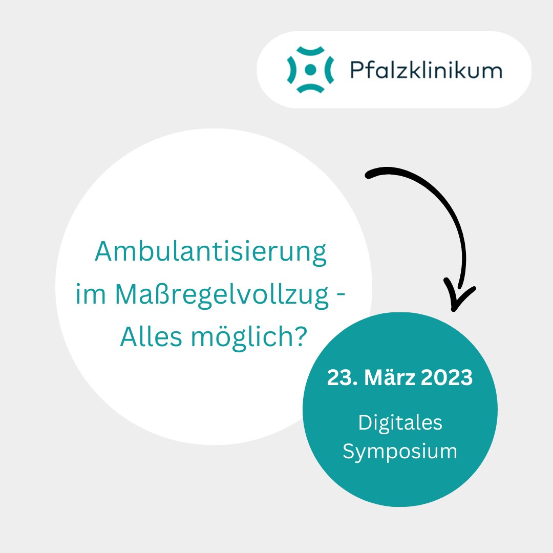 Am 23.03.2023 veranstaltet die Klinik für forensische Psychiatrie des Pfalzklinikums für Psychiatrie und Neurologie eine Satellitveranstaltung zur 15. Fachtagung Psychiatrie in Form eines digitalen #Symposiums mit dem Thema: Ambulantisierung im Maßregelvollzug - Alles möglich?!