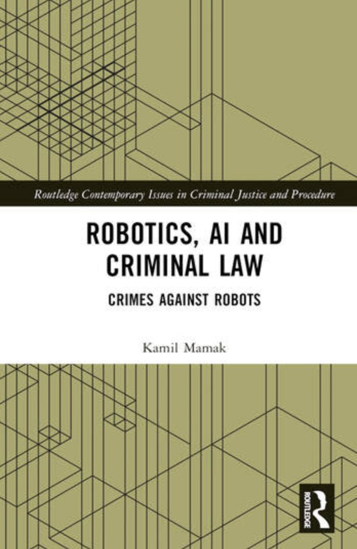 Kamil Mamak (@kamilmamak) on Twitter photo My <a href="/routledgebooks/">Routledge Books</a> book about philosophy, ethics, law, and robots has a cover 🙂In that book, I focus particularly on the ethics and the law of human behaviors against robots. It will be published this September. More info here ⤵️ routledge.com/Robotics-AI-an… My <a href="/routledgebooks/">Routledge Books</a> book about philosophy, ethics, law, and robots has a cover 🙂In that book, I focus particularly on the ethics and the law of human behaviors against robots. It will be published this September. More info here ⤵️ routledge.com/Robotics-AI-an…
