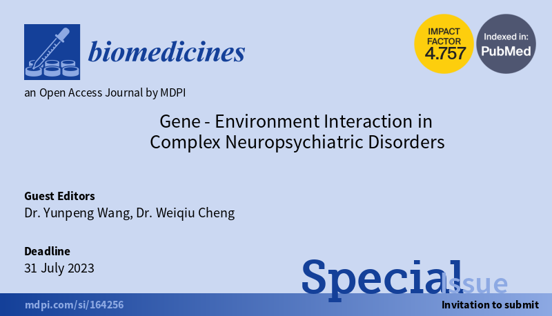 Biomed_MDPI's tweet photo. #callforpapers

Special Issue "#Gene-Environment Interaction in Complex Neuropsychiatric Disorders"

Edited by Prof. Dr. Yunpeng Wang and Dr. Weiqiu Cheng.

more information can be found:
https://t.co/Lz8N1ZqXdl https://t.co/JFUXahUjr2