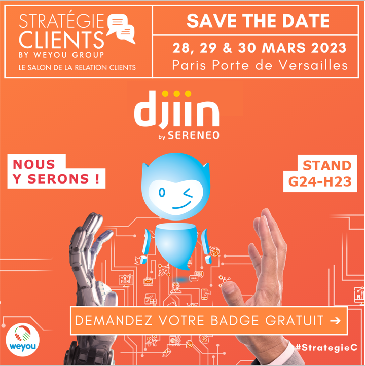 DjiinBySereneo's tweet photo. Retrouvons-nous au salon Stratégie Clients 2023 !
🗓️les 28, 29 et 30 mars à Paris, Porte de Versailles
💡pour échanger sur l'#automatisation, les solutions conseiller augmenté, #Chatbots , #mailbot et #callbot… 
👉Demandez votre badge : https://t.co/rrLZtwtM1F https://t.co/ABDs2fhe3j