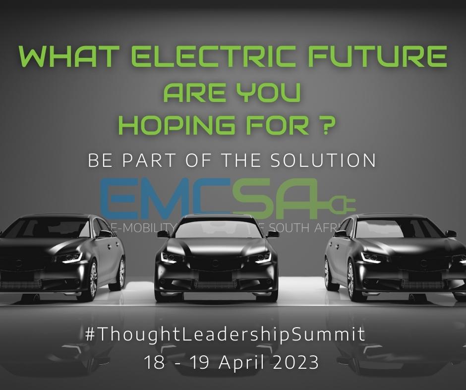 What electric future are you hoping for? Come decide at the EMCSA2023 #ThoughtLeadershipSummit. 

Be sure to be part of this conversation. 

Register here: evfuture.co.za

#EMCSA2023