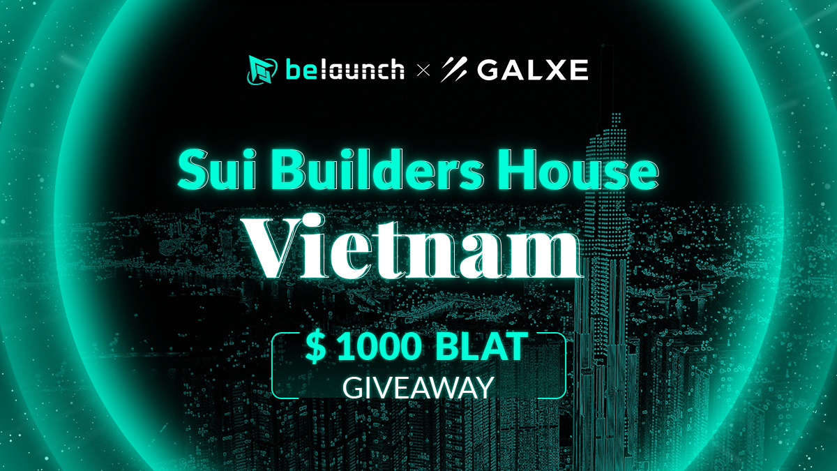 Welcome all #Sui Builders from all over the world to join Sui Builders House in Vietnam - #BeLaunch 🚀

#Giveaways $1000 BLAT for 10 Luckiest NFT Holders 👀
👉galxe.com/belaunchdecent…
✅Available on <a href="/Galxe/">Galxe</a> 

Join it now!