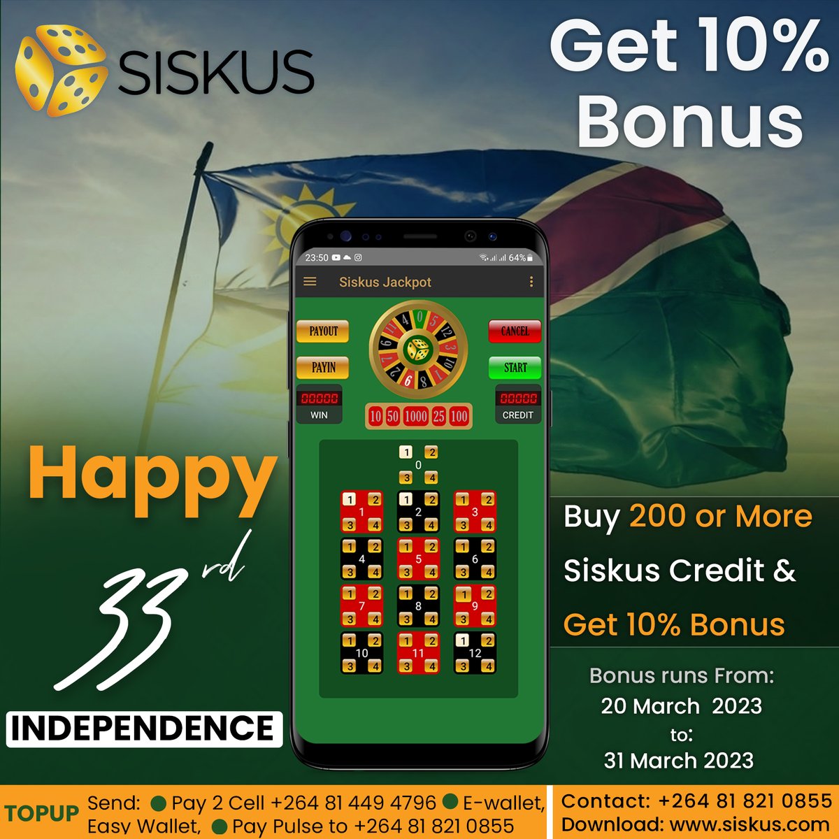 siskusjackpot's tweet photo. From March 20th to 31st, 2023, πCelebrate Independence Day with Siskus! Get a 10% bonus on your Siskus credit purchase of 200 or more!
Contact:+264 81 821 0855
Download: https://t.co/wirYI2pUX7
#independence #bonu #21march #independenceday #independencedaynamibia #proud #namib https://t.co/pBT7WoQ5QY