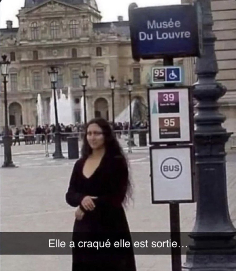 Mona Lisa ça fait 300 ans elle taff elle est toujours pas à la retraite mskna elle est partie manifester