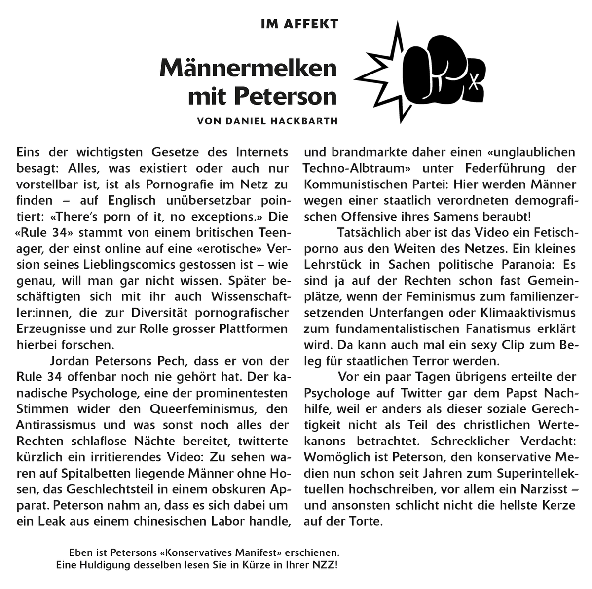 Wochenzeitung's tweet photo. Schrecklicher Verdacht: Ist @jordanbpeterson nicht die allerhellste Kerze im Leuchter?

Von @dhackbarth1981

#Rule34 #Konservative https://t.co/JjuZWryq55