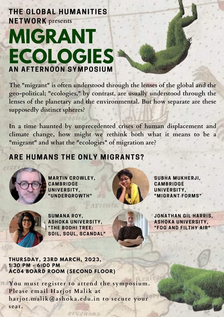 Migrant Ecologies: a Global Humanities project Launching at Ashoka University, Delhi, next week.