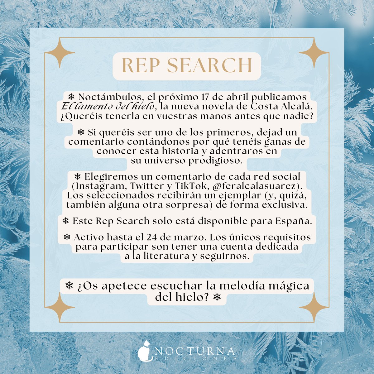 NocturnaEd's tweet photo. ❄️¡#RepSearch!❄️
Noctámbulos, ¿os apetece escuchar la melodía mágica del hielo? El próximo 17 de abril publicamos #ElLamentoDelHielo, la nueva novela de #CostaAlcalá.
¿Queréis tenerla en vuestras manos antes que nadie? ¡Aquí os contamos cómo! ⬇️ https://t.co/neYPJZ6MFR