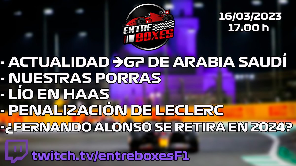 EntreBoxesF1's tweet photo. 🇸🇦Es jueves de GRAN PREMIO, y os traemos directazo!
👀Ojo porque hablaremos de:
🚨 Actualidad: GP ARABIA SAUDÍ
💥Nuestras PORRAS
🔥LÍO en Haas
🚫 PENALIZACIÓN a Leclerc 
🤔¿Fernando Alonso se RETIRA en 2024?

Para todo eso y más, os esperamos esta tarde a las 17:00 en Twitch. https://t.co/bFzatxOXTN