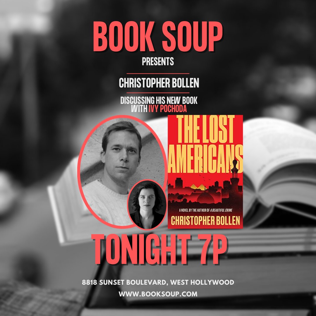 TONIGHT! Join us for a discussion with author @christobollen, in conversation with Ivy Pochoda, about his new thriller The Lost Americans. 7pm, here at Book Soup 📕