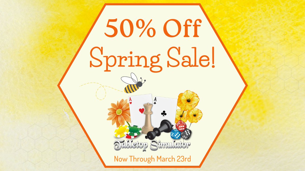 🌻 50% Off #TabletopSimulator &amp; DLCs!  

The #SteamSpringSale has sprung! Take advantage of these blooming discounts now through March 23rd! ow.ly/w84F50Nknqg
