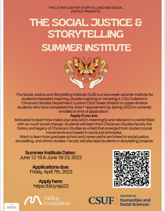 Hello! The Latinx Lab presents the Social Justice & Storytelling Institute! This is a 2 week summer institute for students interested in majoring, double majoring, or minoring in CSU Fullerton’s Chicana/o Studies Department. We’d love your support in sharing ✨🌞