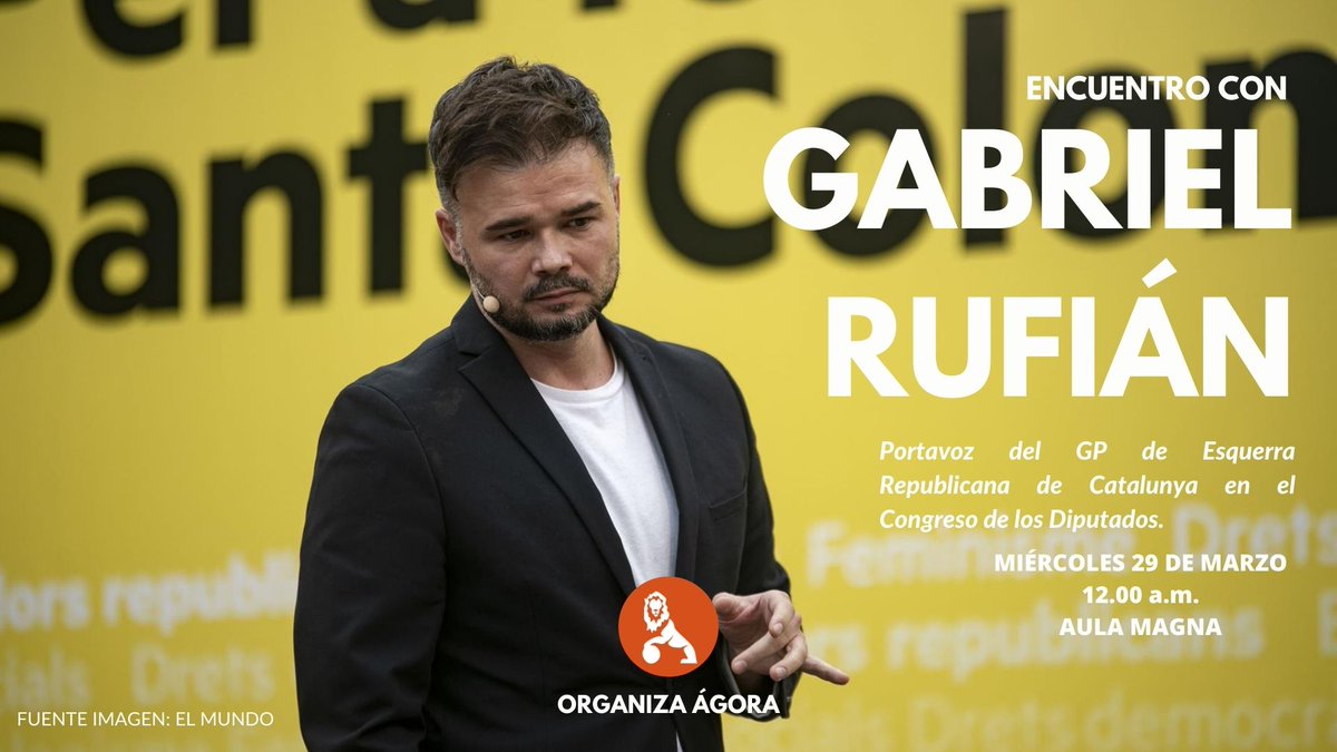 agora_uc3m's tweet photo. 🗣️El próximo 29 de marzo desde ÁGORA recibiremos a @gabrielrufian portavoz del GP de Esquerra Republicana de Catalunya a las 12h en el Aula Magna del Campus de Getafe. 
👉🎯Hablaremos sobre la actualidad política entre otras diversas cuestiones. ¡Apúntate! https://t.co/zsxUChN4DX https://t.co/EnAAafGUha