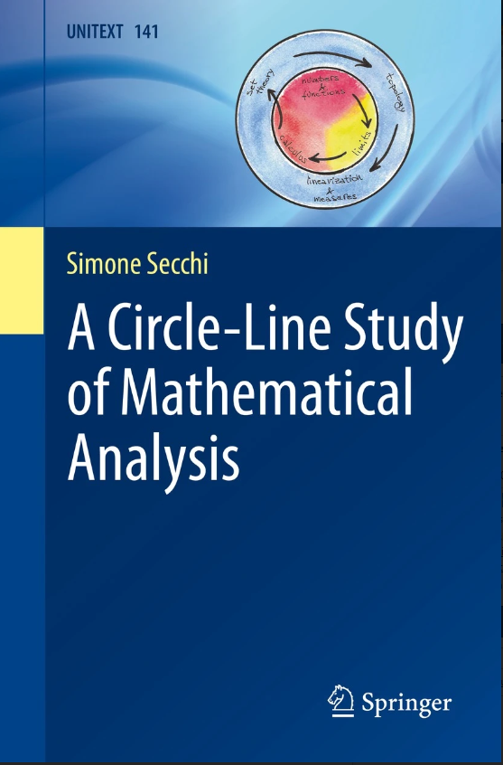 FranciFerrari07's tweet photo. #new #springer #book! Simone Secchi, A Circle-Line Study of Mathematical Analysis https://t.co/g08UUfXDGi @SpringerMath #UNITEXT #textbook https://t.co/uOsWAqq0Tw