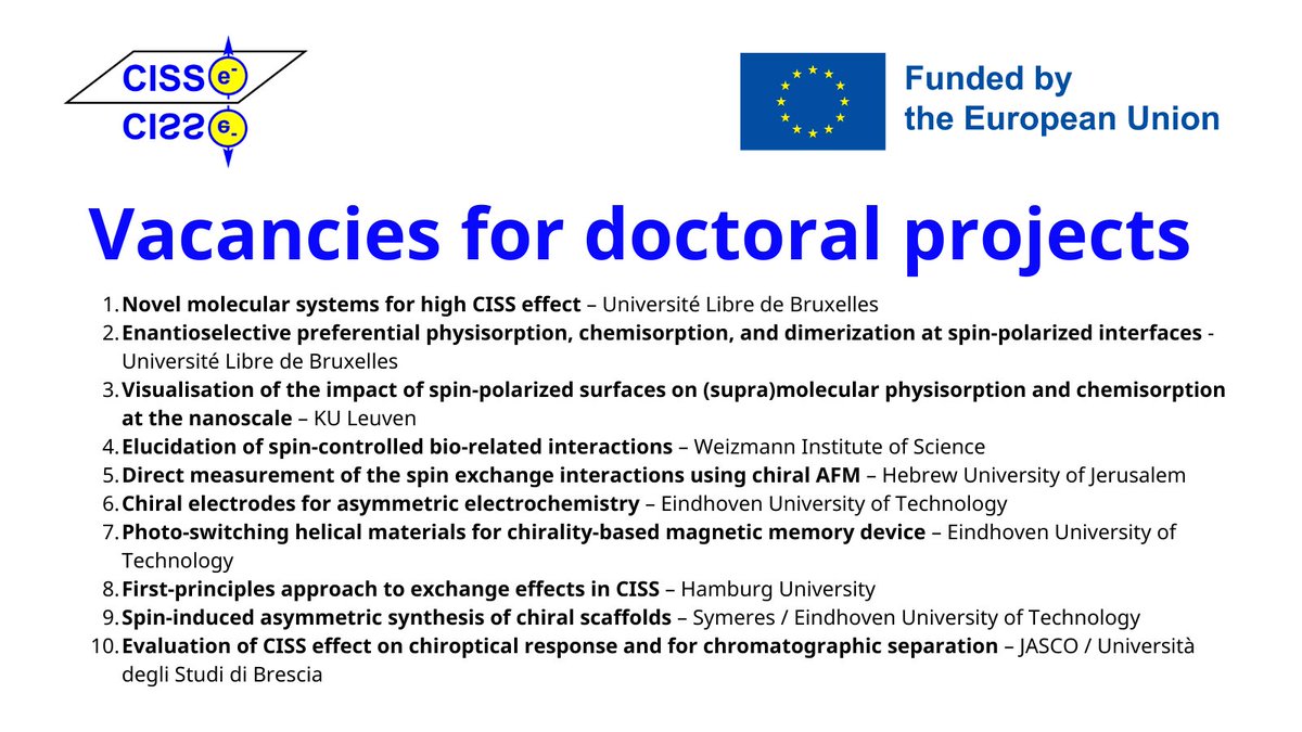 CISSE - Chiral-Induced Spin Selectivity Effect (@cisse_msca) on Twitter photo The CISSE <a href="/MSCActions/">Marie Skłodowska-Curie Actions</a> Doctoral Network is recruiting 10 high-level doctoral students!
📎 Details & application procedure: cisse-msca.eu
📅Application deadline: 15/04/23
<a href="/ULBruxelles/">Université libre de Bruxelles</a> <a href="/WeizmannScience/">Weizmann Institute</a> <a href="/TUeindhoven/">TU Eindhoven</a> <a href="/HebrewU/">Hebrew University</a> <a href="/KU_Leuven/">KU Leuven</a> <a href="/unibs_official/">Università degli Studi di Brescia</a> <a href="/unihh/">Universität Hamburg</a>
#PhDposition The CISSE <a href="/MSCActions/">Marie Skłodowska-Curie Actions</a> Doctoral Network is recruiting 10 high-level doctoral students!
📎 Details & application procedure: cisse-msca.eu
📅Application deadline: 15/04/23
<a href="/ULBruxelles/">Université libre de Bruxelles</a> <a href="/WeizmannScience/">Weizmann Institute</a> <a href="/TUeindhoven/">TU Eindhoven</a> <a href="/HebrewU/">Hebrew University</a> <a href="/KU_Leuven/">KU Leuven</a> <a href="/unibs_official/">Università degli Studi di Brescia</a> <a href="/unihh/">Universität Hamburg</a>
#PhDposition