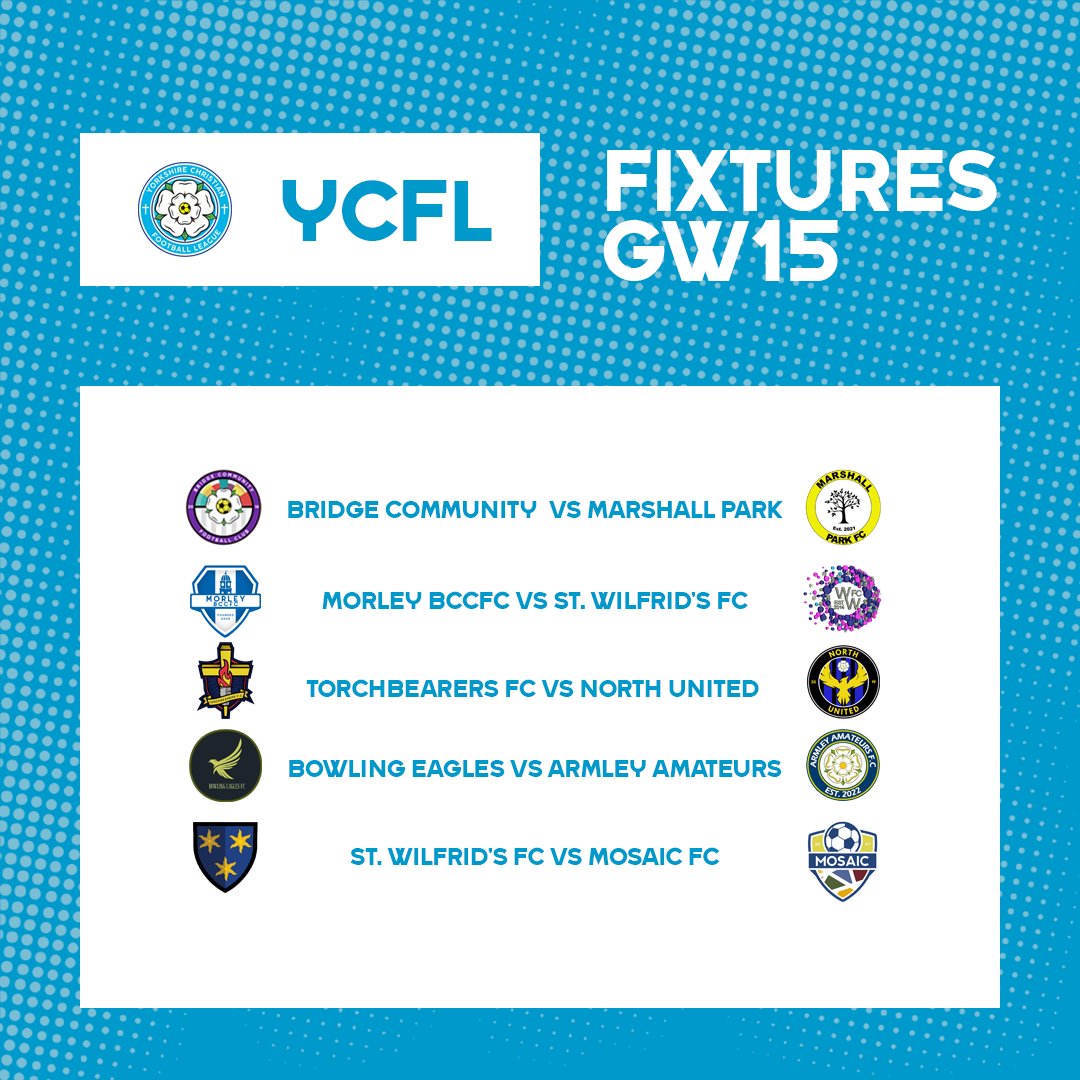 YCFLOfficial's tweet photo. Game Week 15

A lot of really good matches this weekend

The second match in the double header: Morley vs Working Wonders FC - Fearnville Leisure Centre - 10:30am
Mosaic need to close that gap at the top of the table: St. Wilfrid's vs Mosaic FC - Uniacke Barracks, HG3 2RU-10:30am https://t.co/pqOpdyVO7J
