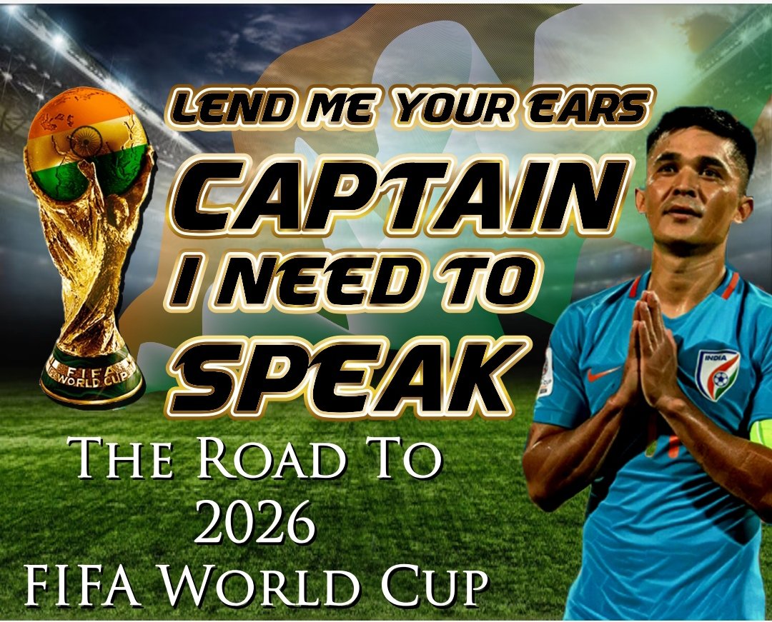 yssfindia's tweet photo. 1 year 1 Day since tweeting - Captain @chetrisunil11 you are in position to turn 2026 fifa world Cup dream into a reality for India🇮🇳⚽🏆. Give me an hour captain lend me your ears once,I need to speak🙏🏽 https://t.co/MyPTS5iPlD