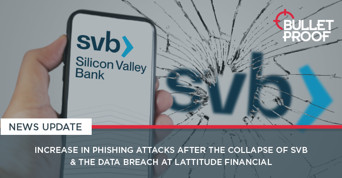 bulletproofsec's tweet photo. After the collapse of #svb and the #databreach at Lattitude, there's a rise in banking-themed #phishing attacks. #Cybercriminals will always use current events to make their emails seem more genuine, so be on your guard. 

#bulletproofcyber #cyberattack https://t.co/PHXWBdTfkY