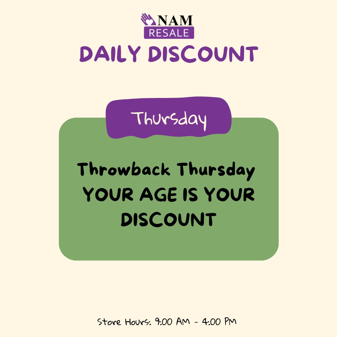 They say people get better with age, well, so do our discounts! On Throwback Thursdays, your age is your discount. 
Stop by NAM's Resale Store today before 4:00pm to get your personalized discount.
#resale #namresale #namhelps #discount #neighborshelpingneighbors #tuesday