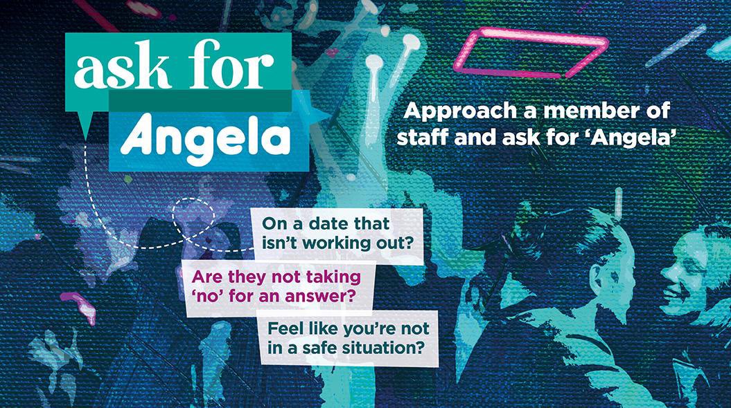 If you are attending one of our gigs tonight or tomorrow night, remember that if anything makes you feel uncomfortable during the show you can #askforangela at the bar. One of our staff members will assist you straight away to make sure you are kept safe at all times.