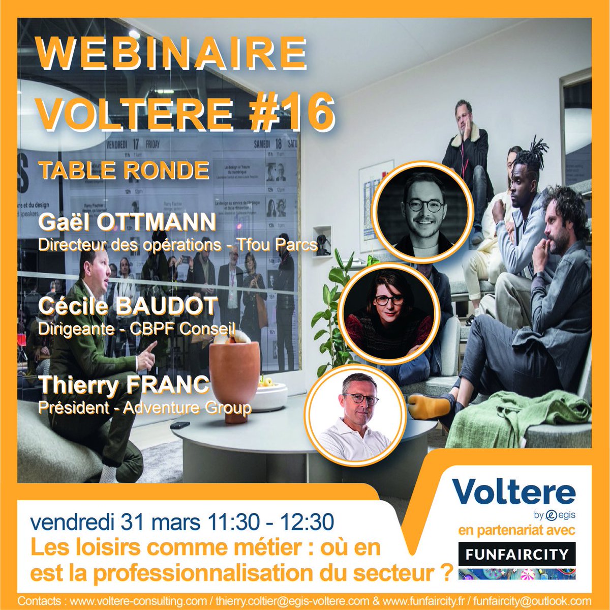 [ 📢  Save the date ! / Webinaire du vendredi 31 Mars 2023]

Les loisirs comme métier : où en est la professionnalisation du secteur ? 

Table ronde :
•Cécile Baudot (CBPF Conseil)
•Thierry Franc (Adventure Group)
•Gaël Ottmann (TFou Parc)

app.livestorm.co/voltere/webina…