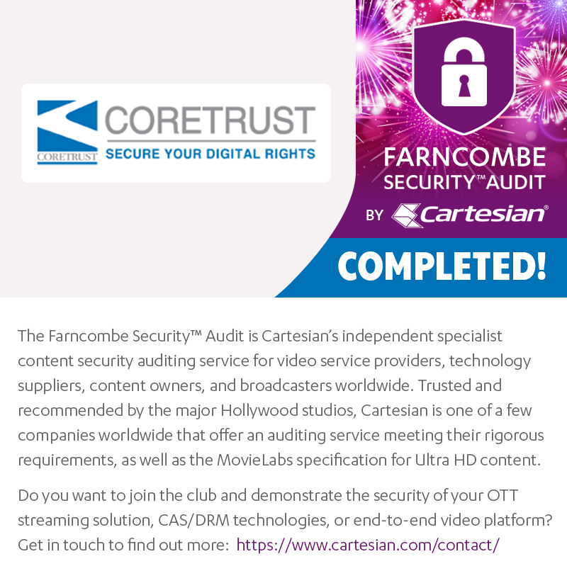 cartesiantweets's tweet photo. Congrats to CoreTrust whose CoreCrypt+IPTV system underwent inspection in our Farncombe Security™ Audit, confirming CoreTrust’s commitment to protecting content in a world seeing an accelerated convergence between telecommunications and broadcasting. https://t.co/zhy5EEPaid