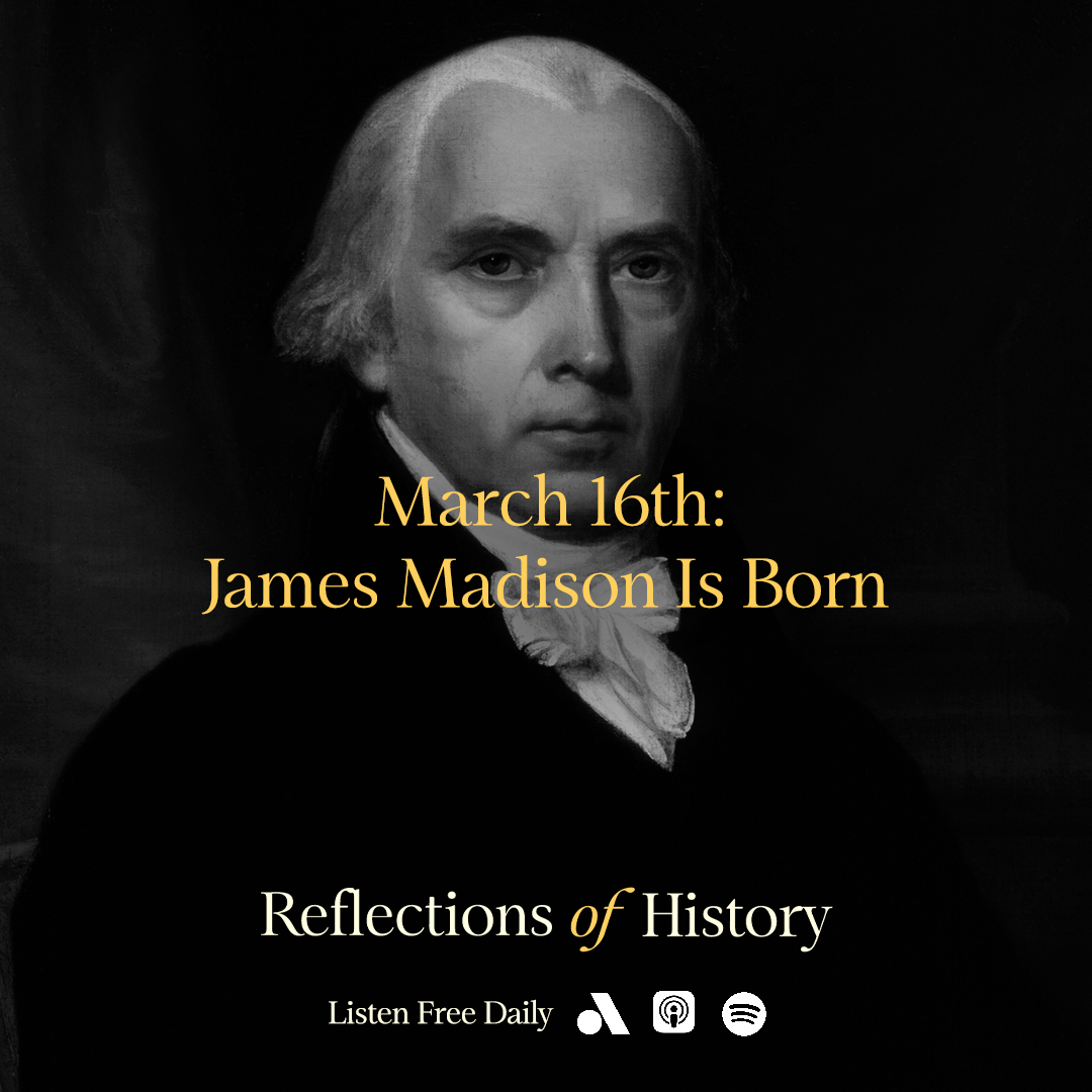 On this day in 1751, James Madison was born in Virginia. First elected to public office during the Revolution, before his 25th birthday, he would spend the ensuing six decades in the crucible of American politics. 🎧: link.chtbl.com/ROH