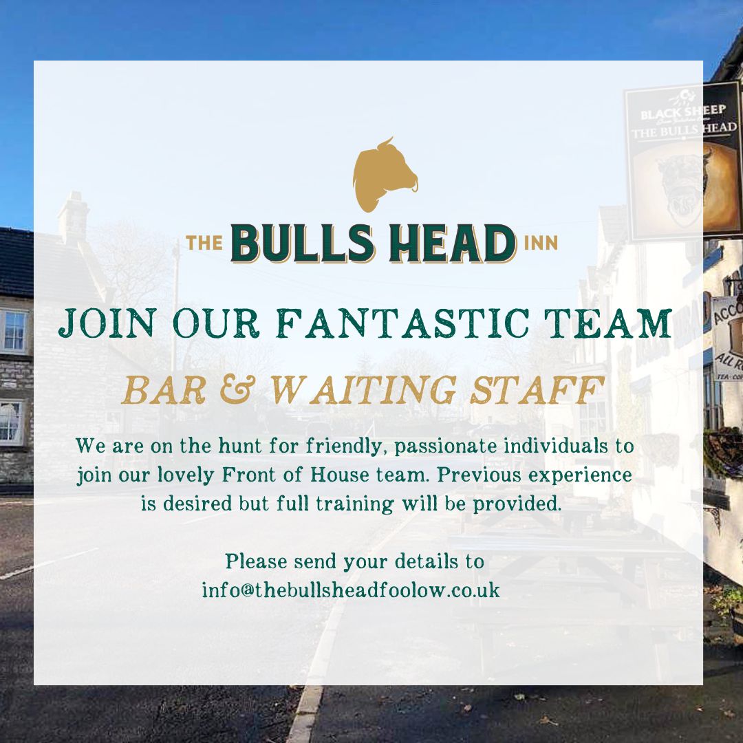 BullsHeadFoolow's tweet photo. We are on the hunt for friendly, passionate members to join our lovely Front of House crew. If you would like to be part of a great team in a beautiful part of the Peak District, we want to hear from you! Please send your details to Kyra, info@thebullsheadfoolow.co.uk. https://t.co/fp7jGNP9vq