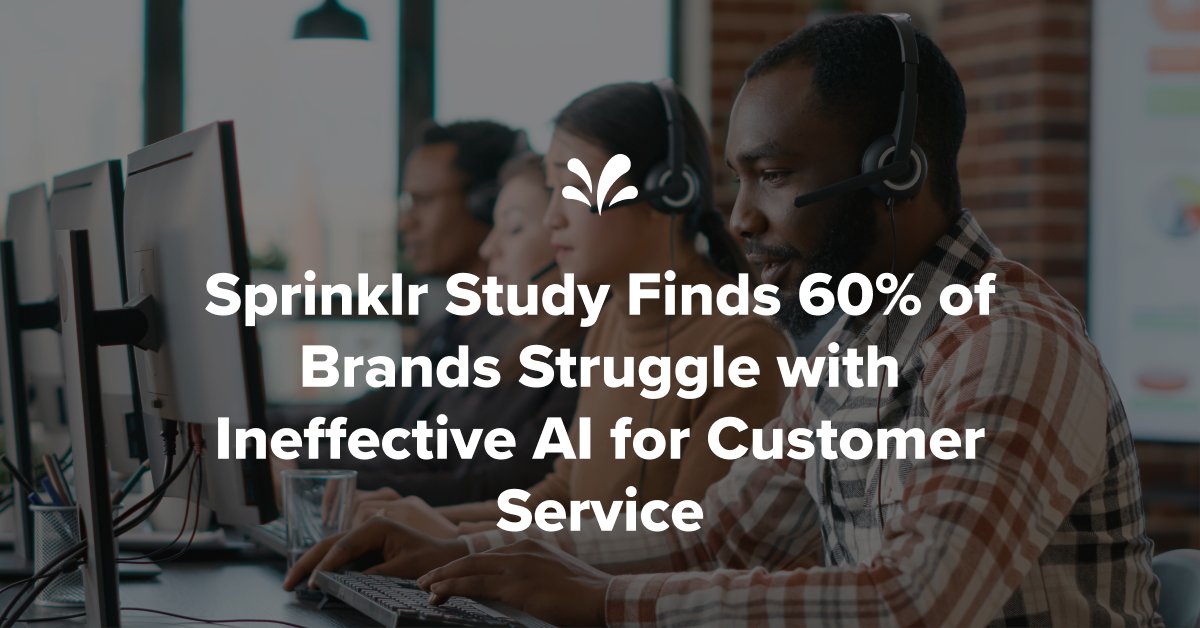 chrisgalton's tweet photo. New research: 60% of brands struggle with ineffective AI for customer service. Check out @Sprinklr and #CCWDigital's free report to learn how you can invest in the right technology to deliver the kind of customer experiences we all deserve. https://t.co/Lh5VKlmnjs https://t.co/wr5VMMmUQ4