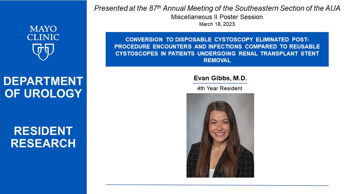 Evan Gibbs, M.D. completes our resident research presentations at #SESAUA23 with: 'Conversion To Disposable Cystoscopy Eliminated Post-procedure Encounters And Infections Compared To Reusable Cystoscopes In Patients Undergoing Renal Transplant Stent Removal' @SES_AUA @MayoUrology