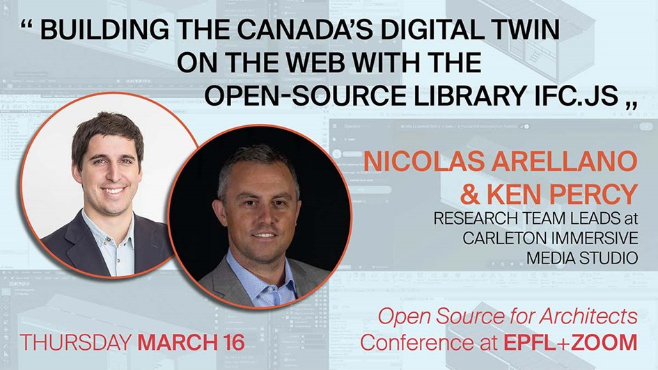 Nicolas Arellano and Ken Percy, Research Team Leads at Carleton Immersive Media Studio from <a href="/Carleton_U/">Carleton University</a> talk to us about building Canada’s  🇨🇦 #DigitalTwin on the Web with the #OpenSource Library IFC.js
#OpenSource4Architects