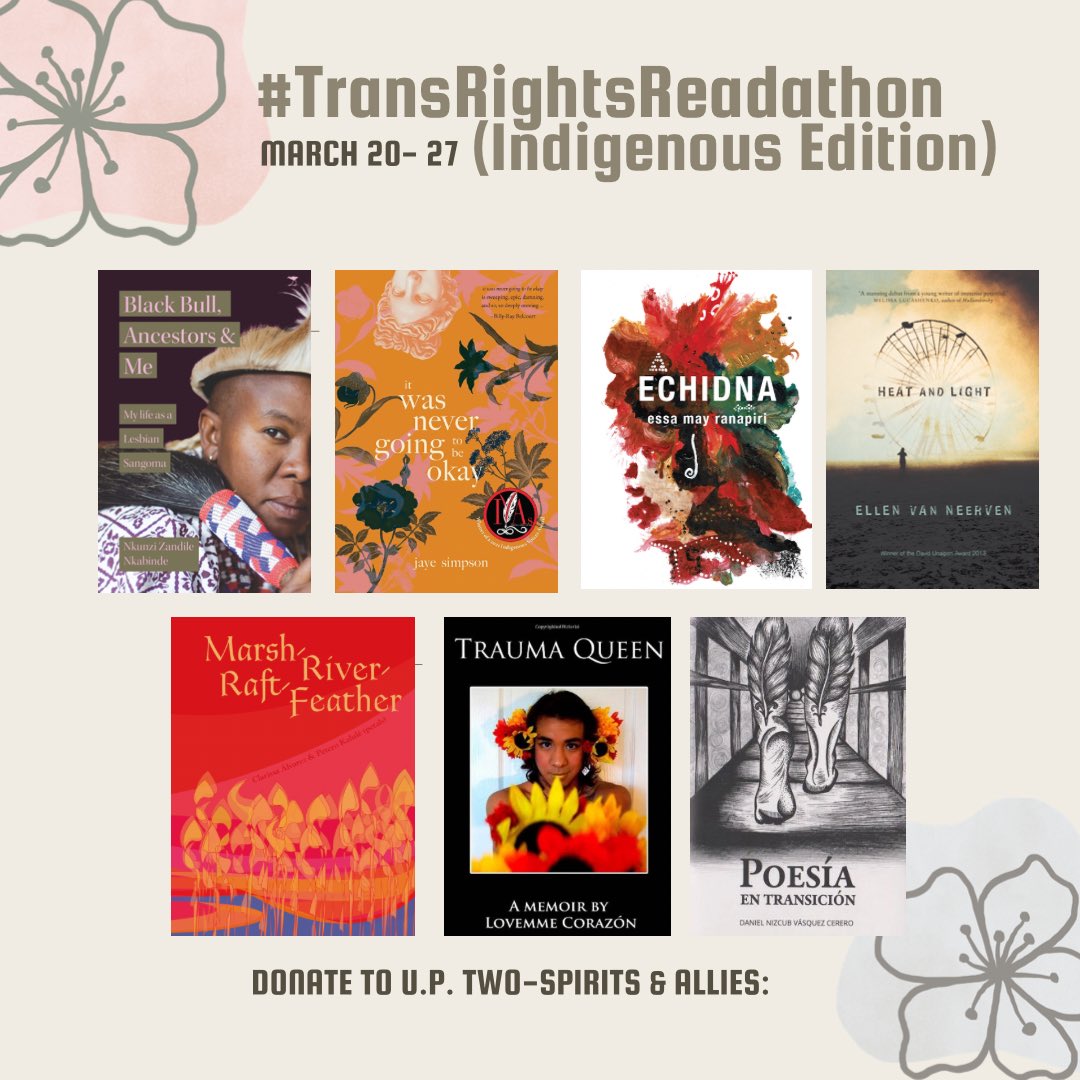 These are the books I will be reading—trans, nonbinary, 2spirit, takatāpui, Indigenous authors (broadly construing all identities) from around the world #TransRightsReadathon I will post on here and Instagram (same username)