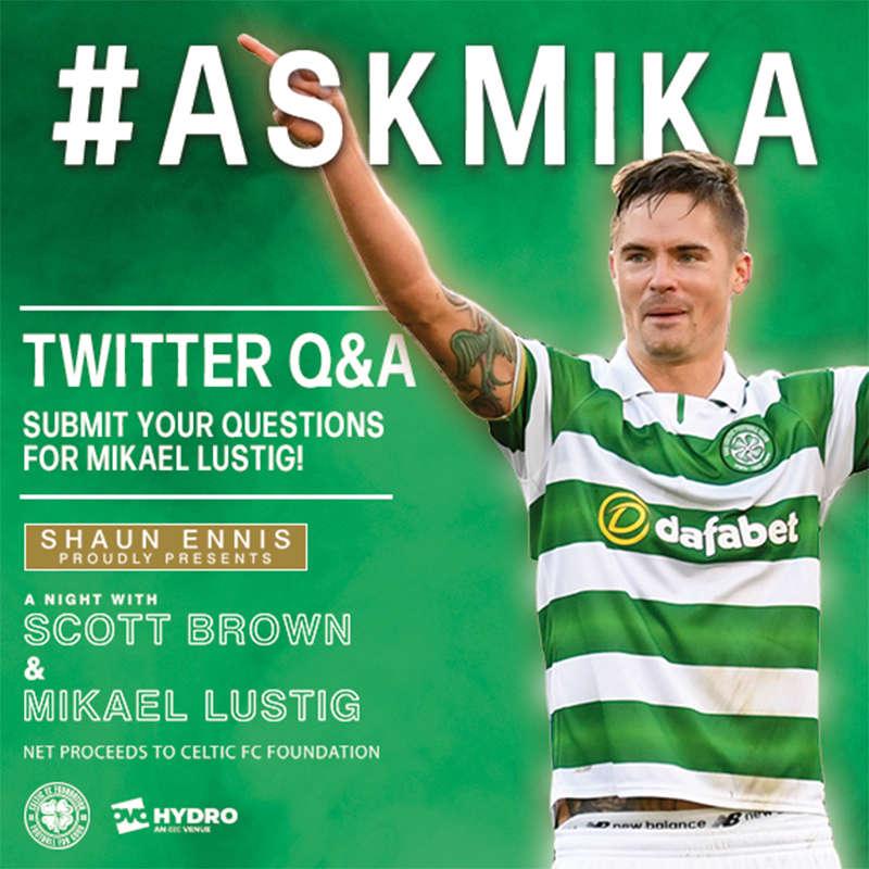 CelticFC's tweet photo. โ
#AskBroony
๐ณ #AskMika!
Submit your questions below for Mikael Lustig and he'll answer his favourites! ๐ฒ
Don't miss out on tickets for 'A Night with Scott Brown & Mikael Lustig'
Live at the @OVOHydro - Thurs, May 18, 2023! ๐