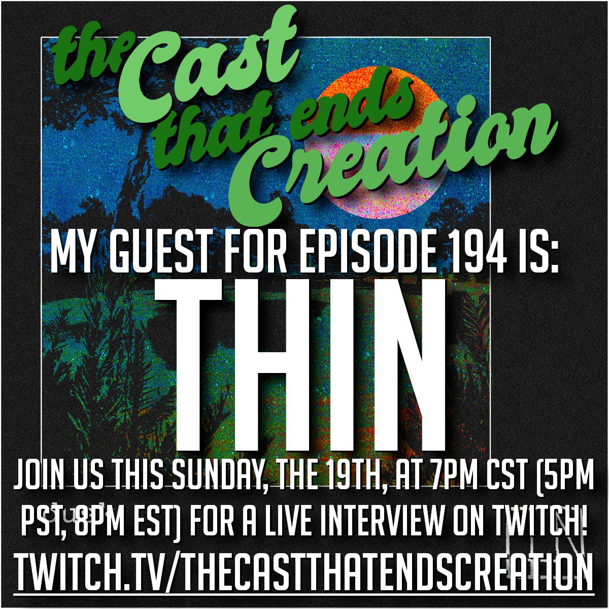 My guest for episode 194 of The Cast That Ends Creation is <a href="/thinshred/">Thin</a> , who dropped their new album, "Dusk", back in February through <a href="/twelvegaugehc/">Twelve Gauge Records</a> !

Join us this Sunday, the 19th, at 7pm cst (5pm pst, 8pm est) for a live interview on Twitch!
Twitch.tv/thecastthatend…