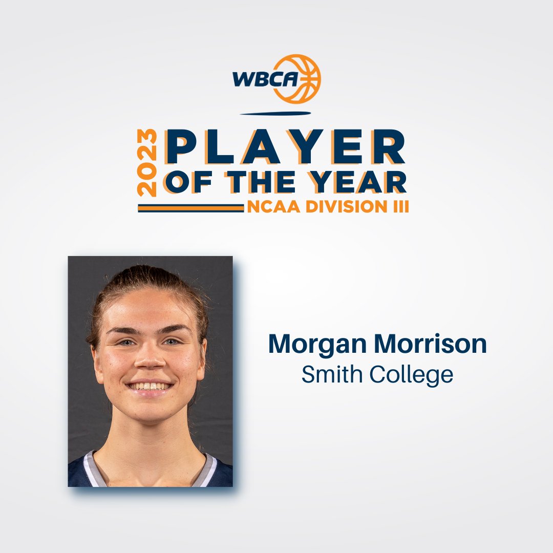 WBCA1981's tweet photo. WBCA congratulates our 2023 NCAA Division III Player of the Year Morgan Morrison of Smith College!

Full Release➡️ https://t.co/1mR7OaLZu9 https://t.co/z40lbath7J