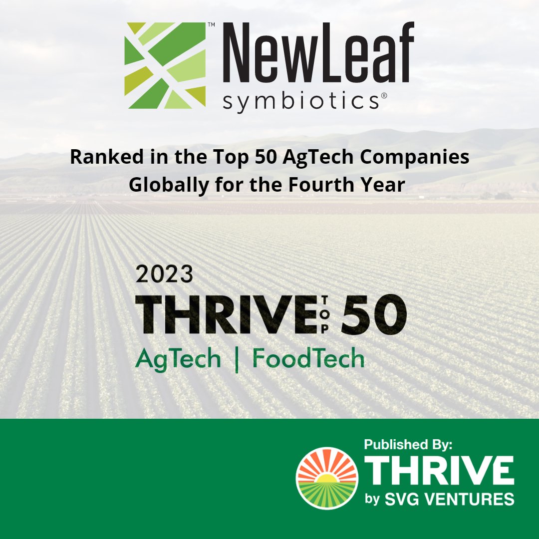 NewLeaf_Sym's tweet photo. We're excited to share that NewLeaf has been ranked in the top 50 AgTech Companies globally for the fourth year in the @THRIVEAgriFood report. https://t.co/rFlysHCADt
Thanks @SVG_Ventures for the recognition, we're thrilled!
#ThriveTop50 #agtwitter #Biologicals https://t.co/eKfMqAVKLD